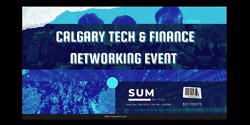 Calgary Tech & Finance Networking Event