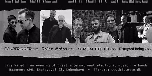 Live Wired with Eckotrigger\u2605 Split Vision\u2605 Siren Echo\u2605 Disrupted Being