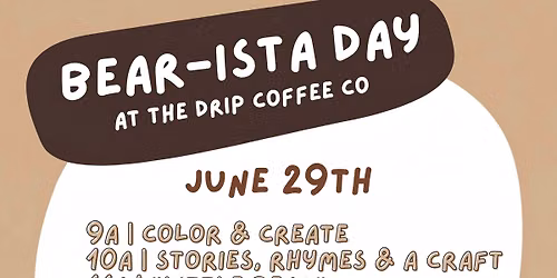 Bear-ista Day at The Drip