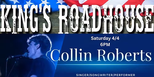 Collin Roberts at Kings Roadhouse!