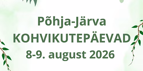P\u00f5hja-J\u00e4rva kohvikutep\u00e4evad 08-09.08.2026