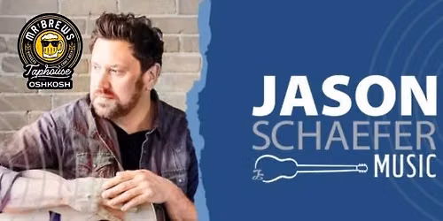Jason Schaefer @ Mr Brews Taphouse - Oshkosh