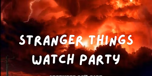 Stranger Things Watch Party