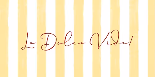 Wellness Event ~ La Dolce Vida