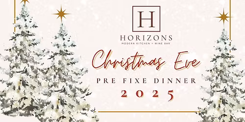 Christmas Eve Dinner | Horizons Modern Kitchen + Wine Bar