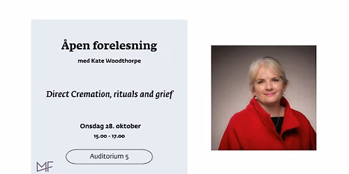 \u00c5pen forelesning med Kate Woodthorpe om Direct Cremation, rituals and grief