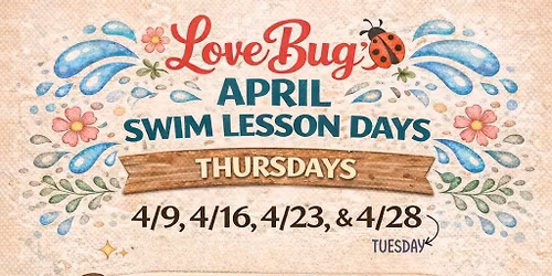 LoveBug\u2019s APRIL Monthly Swim Lessons 