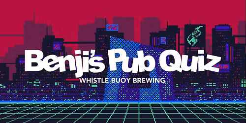 Benji's Pub Quiz - Whistle Buoy
