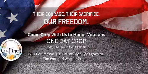 Veterans Day - Craftinest Crop - 1 Day - $10