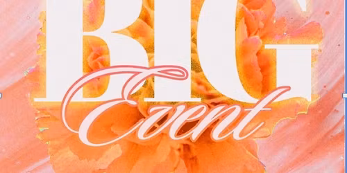 Flourishing Women\u2019s Big Event!!