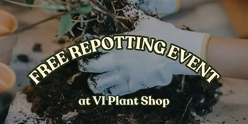 FREE Spring Repotting Event