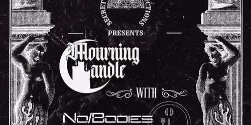 Mourning Candle with NO\/BODIES & Domesticatrix and the Replicants
