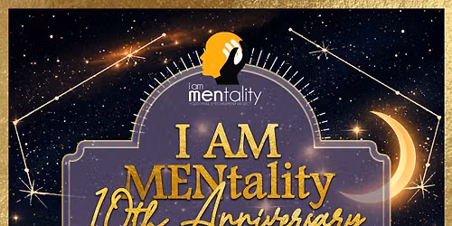 I AM MENtality\u2019s 10th Anniversary Gala