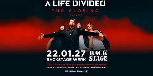 A LIFE DIVIDED | THE CLOSING TOUR 2027 | BACKSTAGE M\u00dcNCHEN 2027