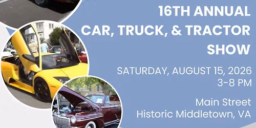 MIDDLETOWN'S 16TH ANNUAL CAR, TRUCK AND TRACTOR SHOW