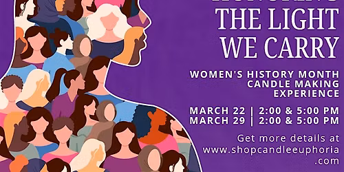 Honoring The Light We Carry: Women's History Month Candle Making Experience