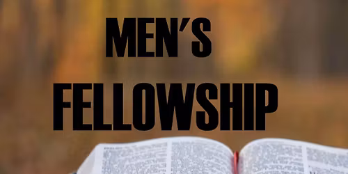 4th Sunday; Men Fellowship Sunday 
