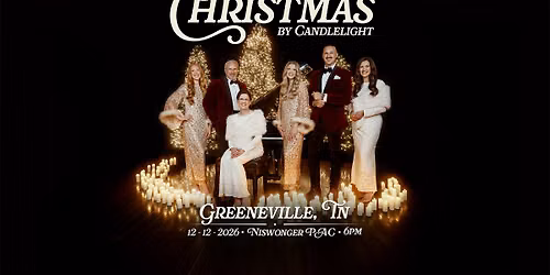 Christmas By Candlelight - Greeneville, TN - Dec 12