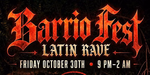 Barrio Fest- Spooky Latin Rave