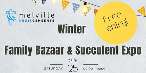 Melville Kruisgemeente Winter Family Bazaar & Succulent Expo