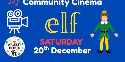 Christmas Community Cinema - ELF the Movie