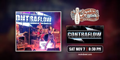 Contraflow | Rock'n'Bowl\u00ae New Orleans