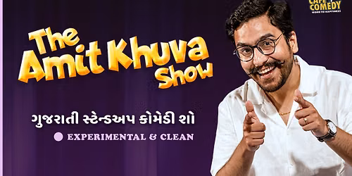 The Amit Khuva Show : Gujarati Standup Comedy