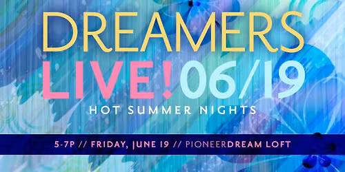 DreamersLIVE! June ~ Hot Summer Nights!