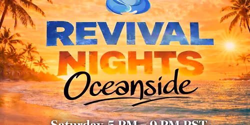 TSNL Revival Night - Oceanside, CA