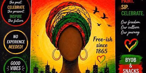 Celebrating Juneteenth Paint & Sip on June 20th!\ud83d\ude1c\ud83c\udfa8\ud83e\udd42