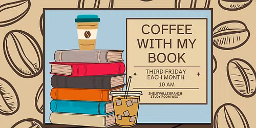 Coffee with My Book-Bring Your Favorite or Current Reads and Let's Talk About Them