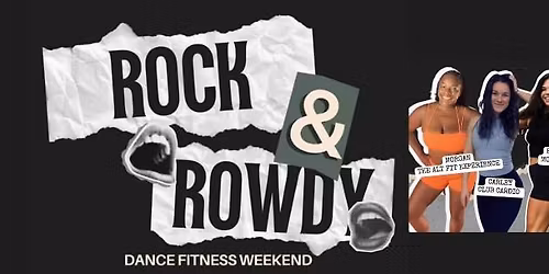 Rock & Rowdy Dance Fitness Weekend