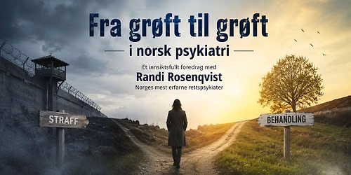 Fra gr\u00f8ft til gr\u00f8ft i norsk psykiatri \u2013 foredrag med Randi Rosenqvist