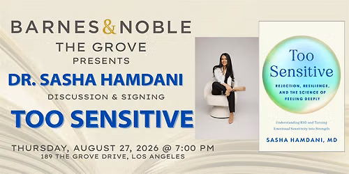 Dr. Sasha Hamdani discusses TOO SENSITIVE at B&N The Grove
