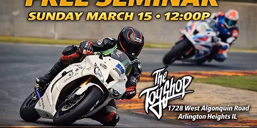 Introduction to Track Day & Performance Riding FREE Seminar here at The Toy Shop Sunday 3\/15