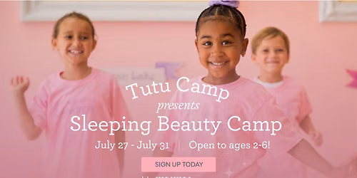 Sleeping Beauty Camp- Tutu Camp- July 27-31 Ages 2-6