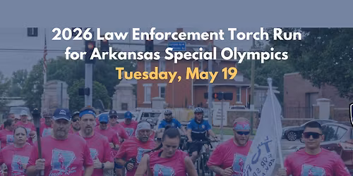2026 Law Enforcement Torch Run for Arkansas Special Olympics