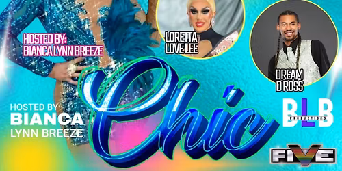 CHIC Drag Show ft Bianca Lynn Breeze