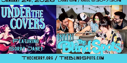 Under the Covers with The Blind Spots feat. Sorry Janey (4th & final show)