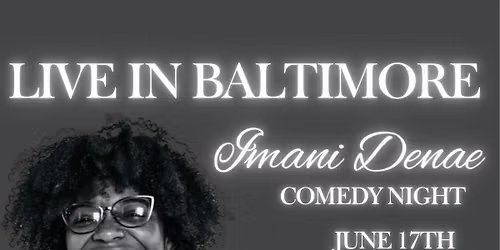 Imani Denae: Live in Baltimore