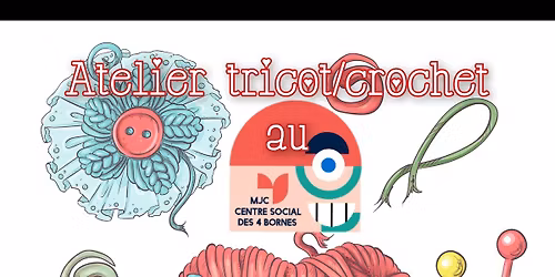 Atelier tricot\/crochet au Bricoborne-mjc 4 bornes metz