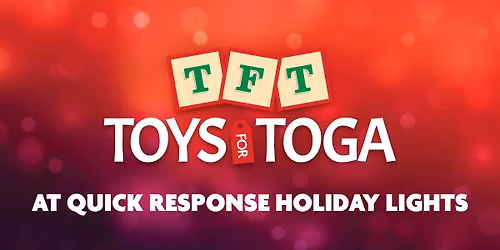 Toys for Toga at Quick Response Holiday Lights Night 1