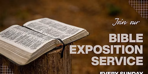 Bible Exposition Sunday Service