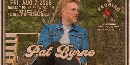 Pat Byrne @ The Redbird - 7:30 pm