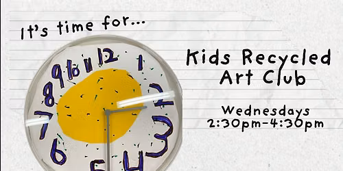 Kids Recycled Arts Club
