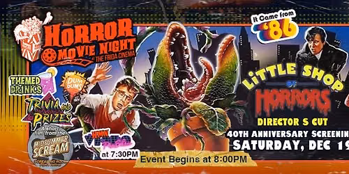 Little Shop of Horrors DIRECTOR'S CUT 40th Anniversary Screening - Horror Movie Night