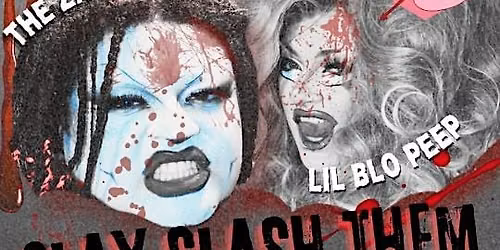 SLAY SLASH THEM: A Sapphic Slasher Drag Variety Show!