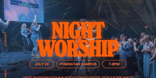 Night of Worship \u2013 Powhatan Campus