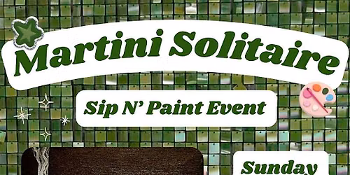 \u201cMartini Solitare\u201d Sip N\u2019 Paint Event at Tapster Phl (21+)