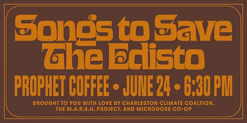 Songs to Save the Edisto Kickoff